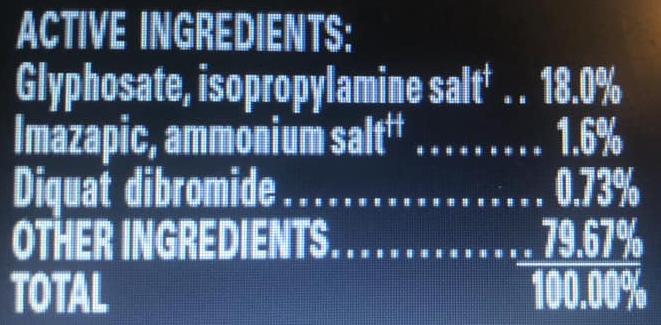 Active Ingredients (Glyphosate, isopropylamine salt 18%, Imazapic, ammonium salt 1.6%, Diquat dibromide .73%, Other Ingrdiants 79.67%)