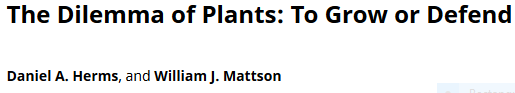 The Dilemma of Plants: To Grow or Defend by Daniel A. Herms, and William J. Mattson