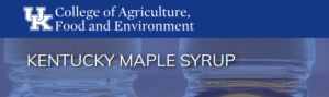 UK College of Agriculture, Food and Environment - Kentucky Maple Syrup